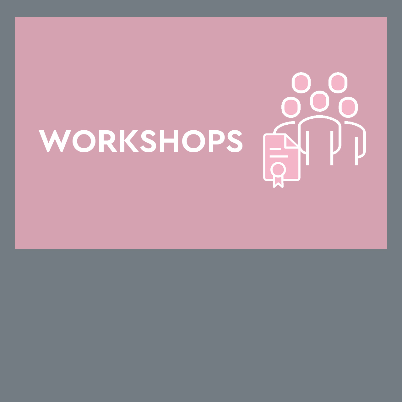 workshops