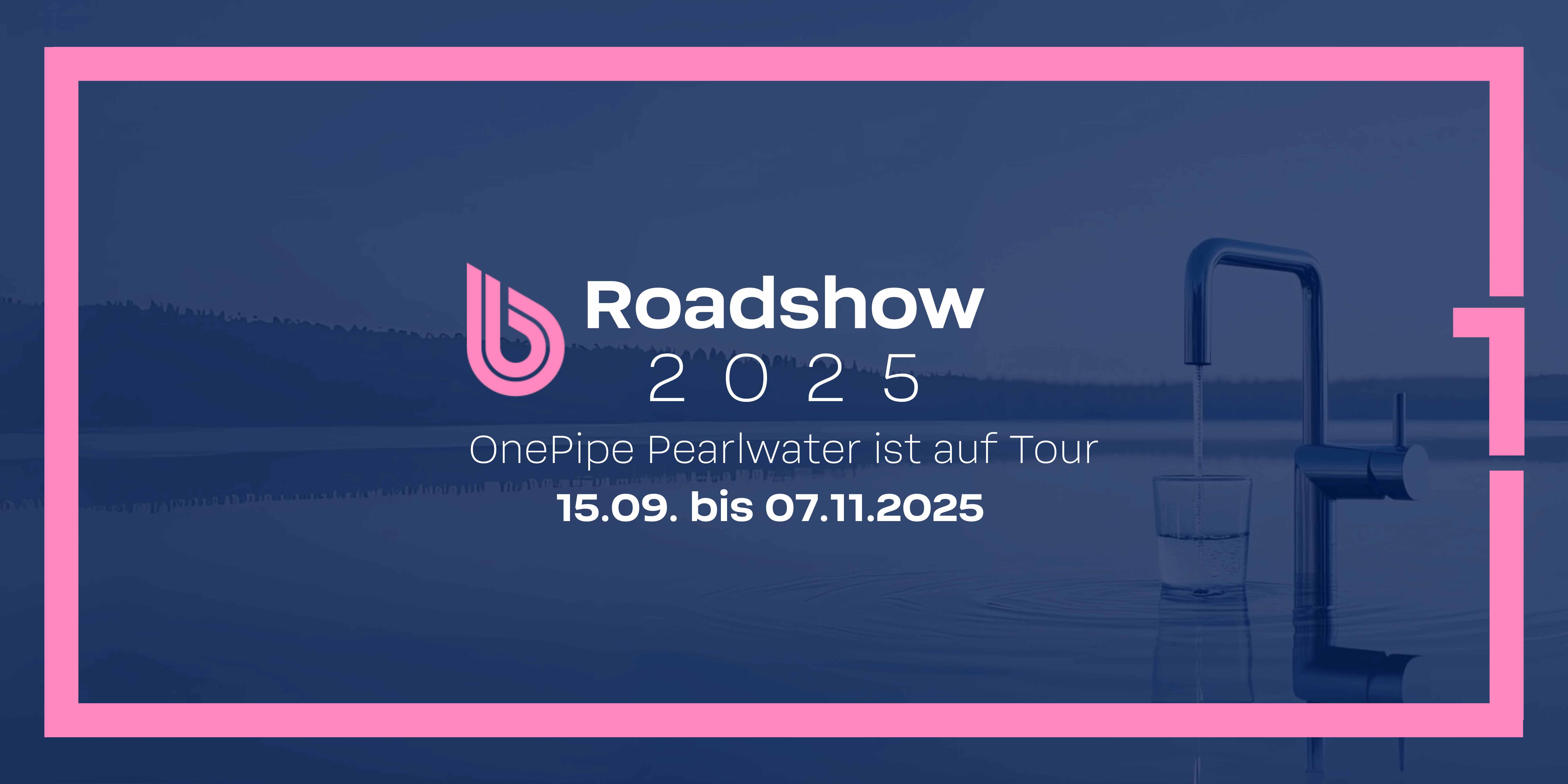OnePipe Pearlwater Roadshow 2025