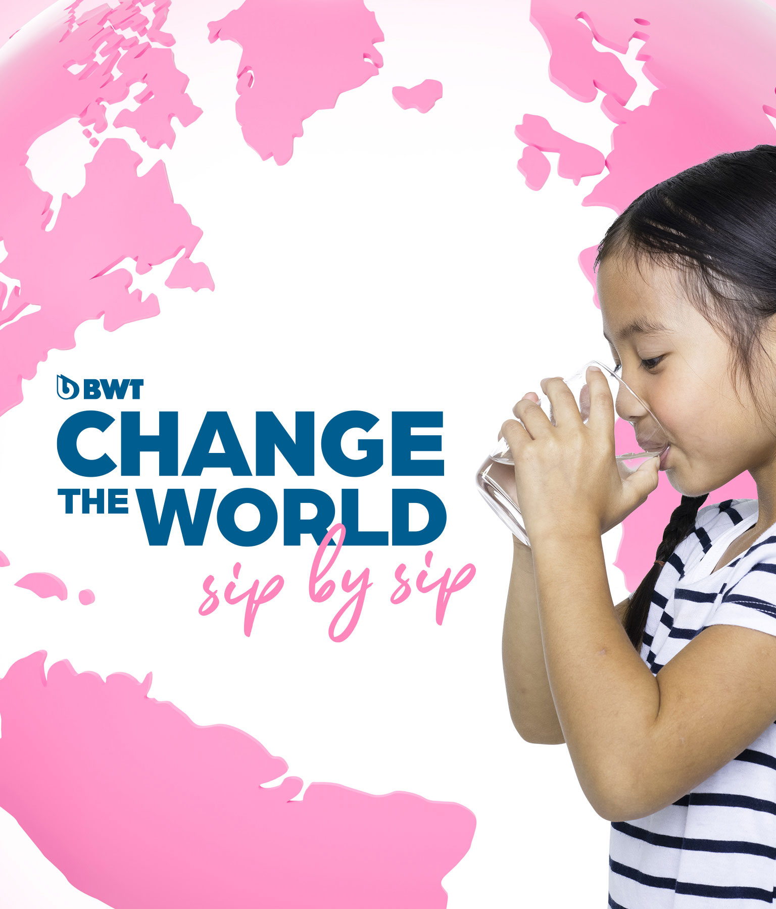 Workld Changing Change the world - Sip by sip - BWT